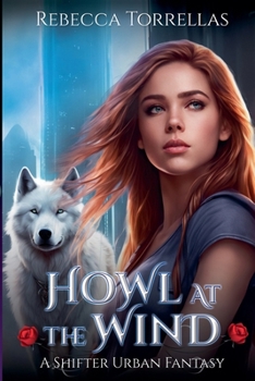 Paperback Howl at the Wind: An Urban Fantasy Shifter Thriller Book