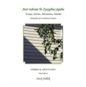 Paperback Acer rubrum To Zyzyphus jujuba: Stories & Adventures Book