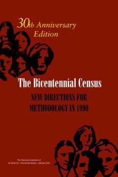 The Bicentennial Census: New Directions for Methodology in 1990: 30th Anniversary Edition