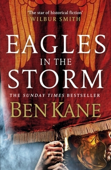 Eagles in the Storm - Book #3 of the Eagles of Rome