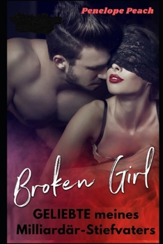 Paperback Geliebte meines Milliardär-Stiefvaters: broken girl 4 [German] Book