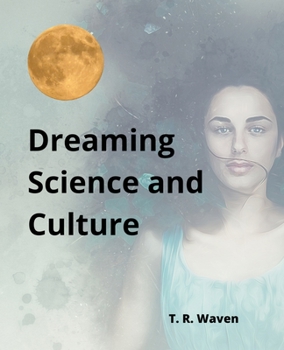 Paperback Dreaming Science and Culture Book