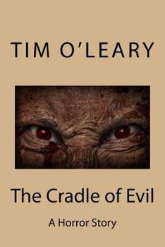 Paperback The Cradle of Evil: A Horror Story Book