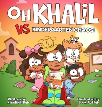 Hardcover Oh Khalil vs Kindergarten Chaos Book