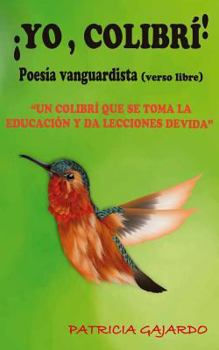 Paperback Yo, Colibri !: Poesia vanguardista [Spanish] Book