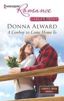 Mass Market Paperback A Cowboy to Come Home to [Large Print] Book