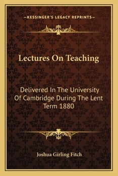 Paperback Lectures On Teaching: Delivered In The University Of Cambridge During The Lent Term 1880 Book