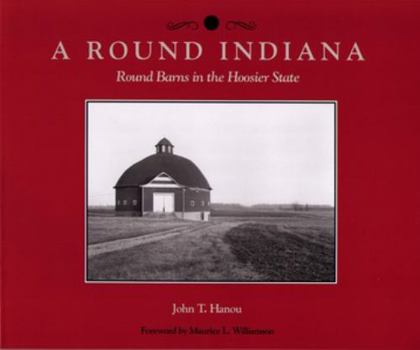 A Round Indiana: Round Barns in the Hoosier State