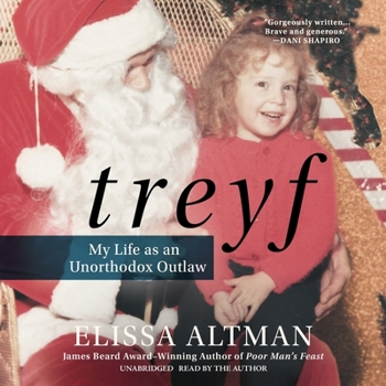 Treyf: My Life as an Unorthodox Outlaw