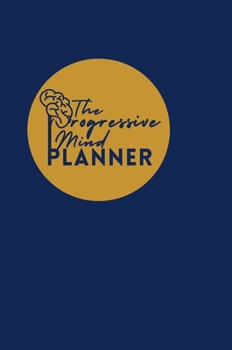 Hardcover The Progressive Mind Planner Book