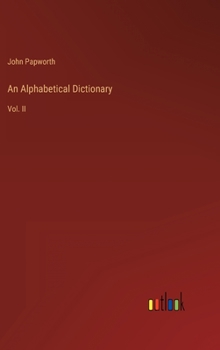 Hardcover An Alphabetical Dictionary: Vol. II Book
