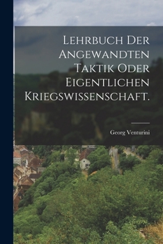 Paperback Lehrbuch der angewandten Taktik oder eigentlichen Kriegswissenschaft. [German] Book