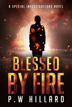 Paperback Blessed by Fire: A Special Investigations Novel Book