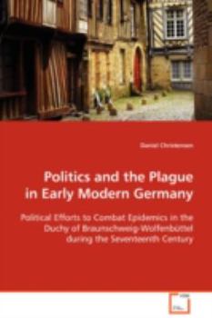 Paperback Politics and the Plague in Early Modern Germany Book