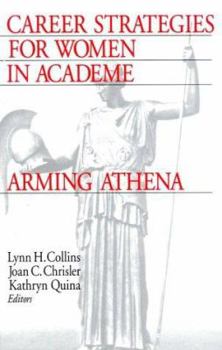 Hardcover Career Strategies for Women in Academia: Arming Athena Book