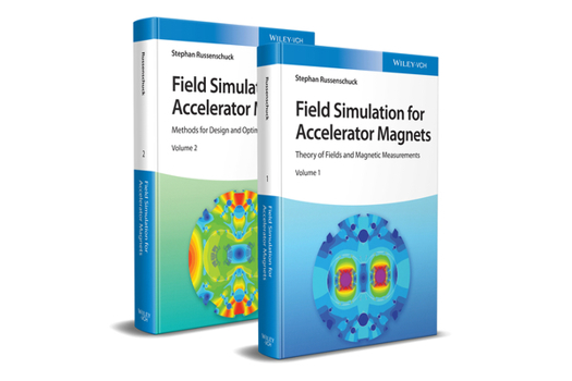 Hardcover Field Simulation for Accelerator Magnets: Volume 1: Theory of Fields and Magnetic Measurements / Volume 2: Methods for Design and Optimization Book