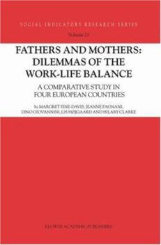Hardcover Fathers and Mothers: Dilemmas of the Work-Life Balance: A Comparative Study in Four European Countries Book