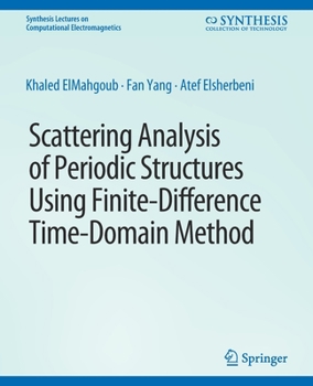 Paperback Scattering Analysis of Periodic Structures Using Finite-Difference Time-Domain Method Book