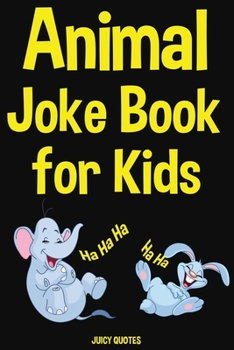 Paperback Animal Joke Book For Kids: 250 Funny Clean Animal Jokes That Will Make All Children Laugh Book