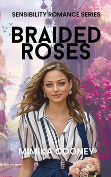 Paperback Braided Roses: Closed Door Romance (Sensibility Romance Series Book 2) Book