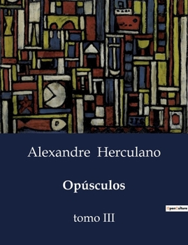 Paperback Opúsculos: Reflexões sobre a História e Cultura Portuguesa no Século XVI [Portuguese] Book