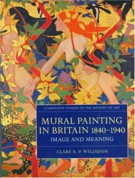 Hardcover Mural Painting in Britain 1840-1940: Image and Meaning Book