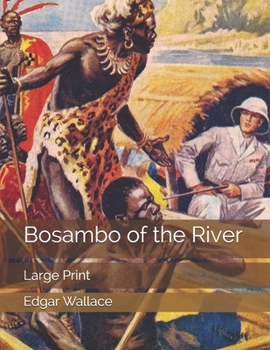 Bosambo of the River: Large Print