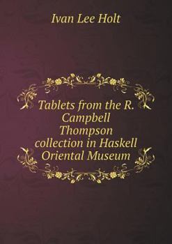 Paperback Tablets from the R. Campbell Thompson Collection in Haskell Oriental Museum Book