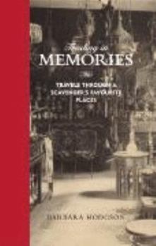 Hardcover Trading in Memories: Travels Through a Scavenger's Favorite Places Book