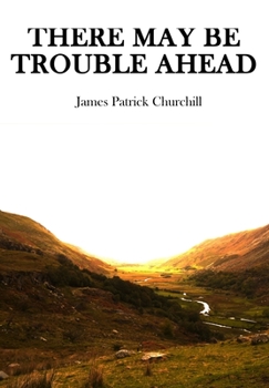 Paperback There May Be Trouble Ahead Book