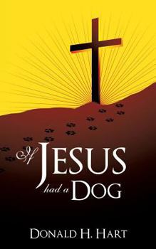 Paperback If Jesus Had a Dog Book