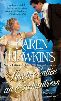How to Entice an Enchantress - Book #3 of the Duchess Diaries