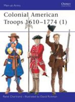Paperback Colonial American Troops 1610 1774 (1) Book