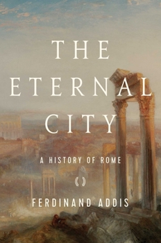 Hardcover The Eternal City: A History of Rome Book
