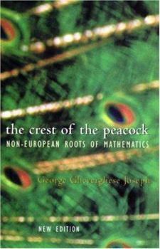 Paperback The Crest of the Peacock: Non-European Roots of Mathematics Book