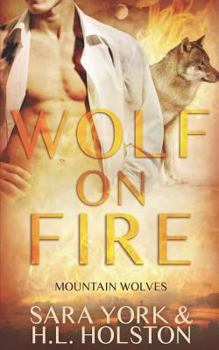 Wolf on Fire - Book #3 of the Mountain Wolves