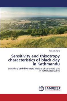 Paperback Sensitivity and thixotropy characteristics of black clay in Kathmandu Book