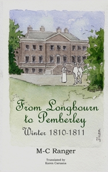 Paperback From Longbourn to Pemberley - Winter 1810-1811 Book