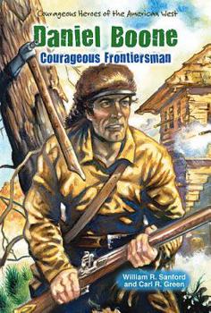 Daniel Boone: Wilderness Pioneer - Book  of the Courageous Heroes of the American West