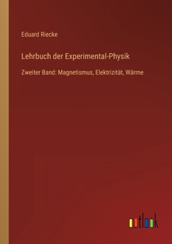 Paperback Lehrbuch der Experimental-Physik: Zweiter Band: Magnetismus, Elektrizität, Wärme [German] Book