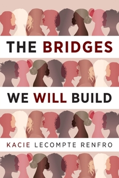 Paperback The Bridges We Will Build Book