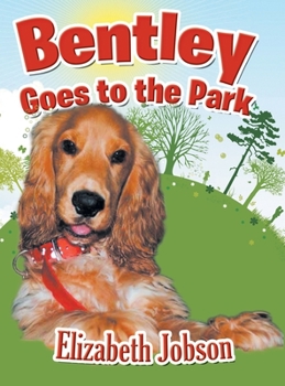 Hardcover Bentley Goes to the Park Book