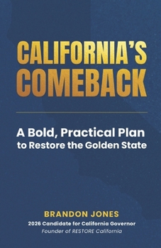Paperback California's Comeback: A Bold, Practical Plan to Restore the Golden State Book
