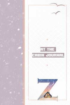 Paperback At The Cabin Journal Z: Vacation Journal to Write In - Great Outdoors Adventure Notebook - Family Memories Log Book