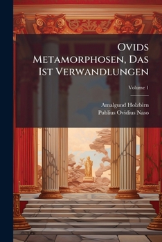 Paperback Ovids Metamorphosen, Das Ist Verwandlungen; Volume 1 Book