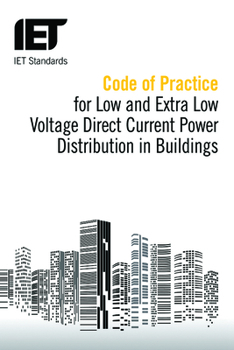 Paperback Code of Practice for Low and Extra Low Voltage Direct Current Power Distribution in Buildings Book