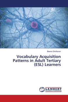 Paperback Vocabulary Acquisition Patterns in Adult Tertiary (ESL) Learners Book