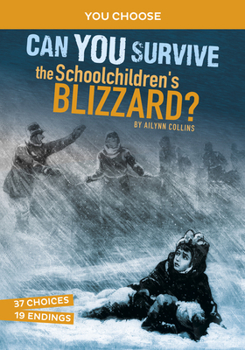 Hardcover Can You Survive the Schoolchildren's Blizzard?: An Interactive History Adventure Book