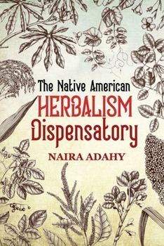 Paperback The Native American Herbalism Dispensatory Book