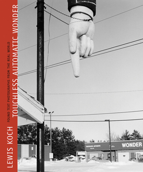 Hardcover Touchless Automatic Wonder: Found Text Photographs from the Real World Book